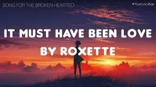 Thumbnail: It Must Have Been Love - Roxette (Lyrics)
