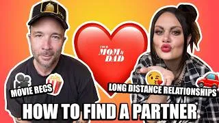 Thumbnail: Your Mom & Dad: How to Find a Partner + Long Distance Relationships + Movie Recs + More!