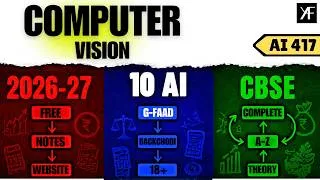Thumbnail: Computer Vision | Class 10 AI 417 | Part B - UNIT 5 | Complete One Shot | Boards 2026-27