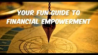 Thumbnail: Your Fun Guide to Financial Empowerment