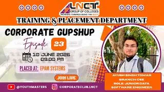 Thumbnail: 🚀 Corporate Gupshup Episode 23 | Placement Journey at EPAM Systems | Ayush Singh Tomar | LNCT Alumni