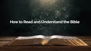 Thumbnail: How to Read and Understand the Bible