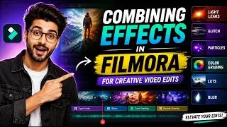 Thumbnail: Combining Effects in Filmora for Creative Video Edits | Complete Tutorial 2026