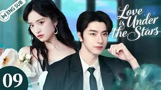 Thumbnail: 【ENG SUB】Love Is Under the Stars EP09💗One Twist of Fate Makes Her the Star’s PA & His Biggest Fan
