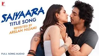 Thumbnail: Saiyaara Title Song | Revisited by Arslan Nizami | Tanishk Bagchi, Faheem Abdullah, Irshad Kamil