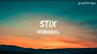 Thumbnail: Stix - Nobigdyl Lyrics