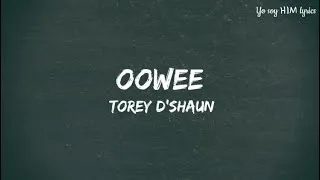 Thumbnail: Oowee - Torey D'Shaun Lyrics