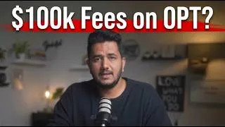 Thumbnail: $100,000 Fees on F1 VISA OPT? - THIS is CRAZY!