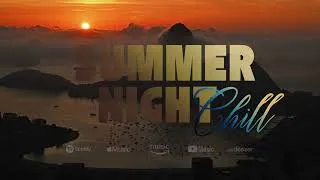 Thumbnail: Summer Night mix | Sunset Chill