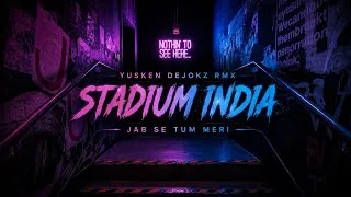 Thumbnail: STADIUM INDIAN JAB SE TUM MERI REMIX TERBARU 2026