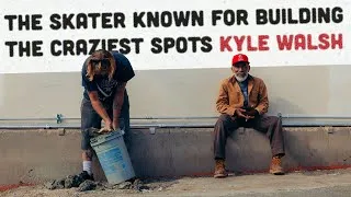 Thumbnail: The Skater Known for Building the Craziest Spots | Kyle Walsh