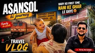 Thumbnail: Baby Ko First Time Nani Ke Ghar Le Gaye ❤️ | Asansol Family Travel Vlog #yuvrajjimcorbett 