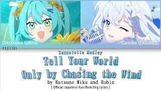 Thumbnail: Summeretto Medley: Tell Your World x Only by Chasing the Wind - Hatsune Miku & Robin | Lyrics HSR