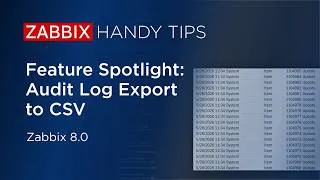 Thumbnail: Zabbix Handy Tips: Zabbix 8.0 feature | Audit Log Export to CSV