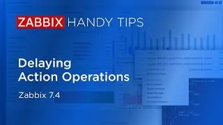 Thumbnail: Zabbix Handy Tips: Delaying Action Operations