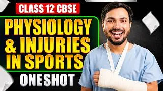 Thumbnail: Physiology & Injuries in Sports Unit 7 Oneshot with PYQ's Physical Education Class 12 CBSE 2026-27