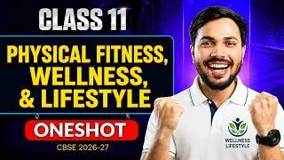 Thumbnail: Physical Fitness Wellness & Lifestyle Unit 5 ONESHOT Physical Education Class 11 CBSE 2026-27 🔥
