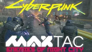 Thumbnail: Cyberpunk 2077 - True Lore Accurate MaxTac (Enemies of Night City update)