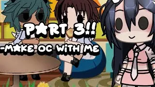 Thumbnail: Make oc with me! 🫀| Part 3💕 | Gacha life💐 | Read the description box🥲