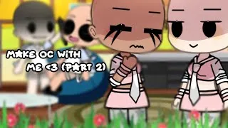 Thumbnail: Make oc with me!💗 | Part 2 | Gacha life✨ | by : @zaneaxxz1