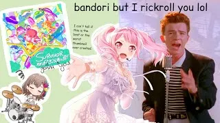 Thumbnail: Bandori but I put never gonna give you up over the chart.