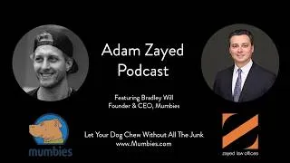 Thumbnail: Building Mumbies: Bradley Will on Dogs, Entrepreneurship, and Purpose  | Zayed Law Offices