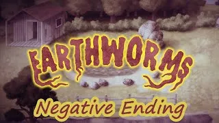 Thumbnail: EARTHWORMS Walktrough 5 Negative Ending