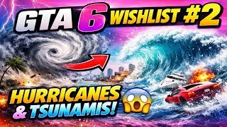 Thumbnail: GTA 6 WISHLIST #2… HURRICANES, TSUNAMIS & A REAL LIVING WORLD 😱