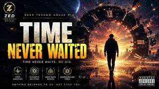 Thumbnail: Zed Musics – Time | Deep Techno House Mix