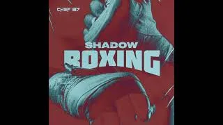 Thumbnail: Shadow Boxing - Chef 187 (MP3)