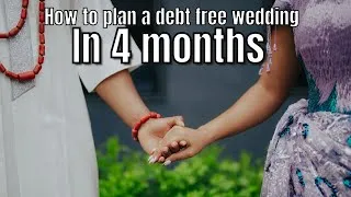 Thumbnail: HOW TO PLAN A DEBT FREE WEDDING IN 4 MONTHS | NIGERIAN WEDDING 