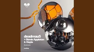 Thumbnail: deadmau5 ft. Stevie Appleton & Hayla - Science (Acapella Edit)