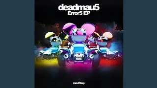 Thumbnail: deadmau5 - Error5 EP (Continuous Mix)