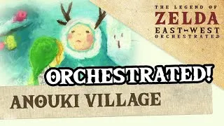 Thumbnail: Anouki Village (Spirit Tracks) - ZeldaEastWest Orchestrated