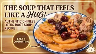 Thumbnail: The Soup That Feels Like a Hug: Authentic Chinese Lotus Root Soup Recipe