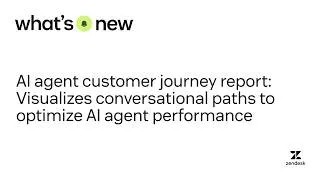 Thumbnail: AI agent customer journey report: Visualize conversational paths, optimize performance | What’s New