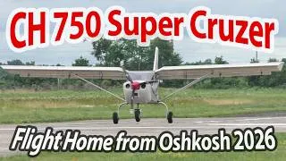Thumbnail: Flight home from Oshkosh AirVenture 2026 in the Zenith CH 750 Super Cruzer