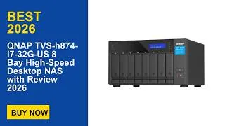 Thumbnail: QNAP TVS-h874-i7-32G-US 8 Bay High-Speed Desktop NAS with Review 2026