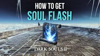 Thumbnail: How to Get Soul Flash Sorcery | Dark Souls 2: Scholar of the First Sin | Guide