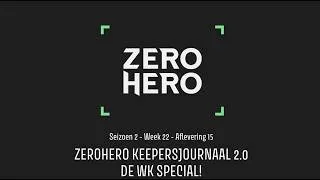 Thumbnail: 🧤 ZEROHERO Keepersjournaal — aflevering 15 — De WK-special! 🏆