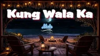 Thumbnail: Hale - Kung Wala Ka (Lyrics)