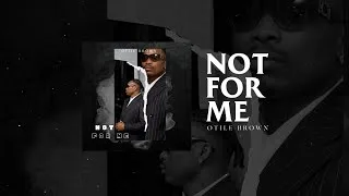 Thumbnail: Otile Brown -  Not For Me (Lyric Video)