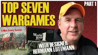 Thumbnail: Top 7 Board Wargames | With Designer Hermann Luttmann | Part 1