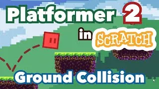 Thumbnail: How to Make a Platformer with Ground Detection in Scratch | Platformer Tutorial Part 2