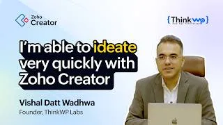 Thumbnail: From Zoho user to Partner | ThinkWP Labs' journey with Zoho Creator | Partner story