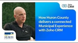 Thumbnail: How Huron County delivers a connected Municipal Experience with Zoho CRM