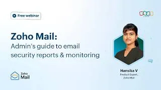 Thumbnail: [Webinar] Zoho Mail: An admin’s guide to email security reports and monitoring