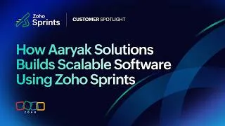 Thumbnail: How Aaryak Solutions Builds Scalable Software using Zoho Sprints