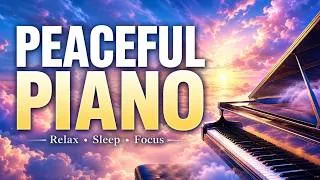 Thumbnail: Peaceful Piano:Just close your eyes and listen,a piano melody that will transport you to the clouds.