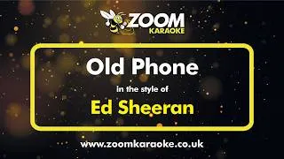 Thumbnail: Ed Sheeran - Old Phone (Karaoke Version) with Lyrics On Screen